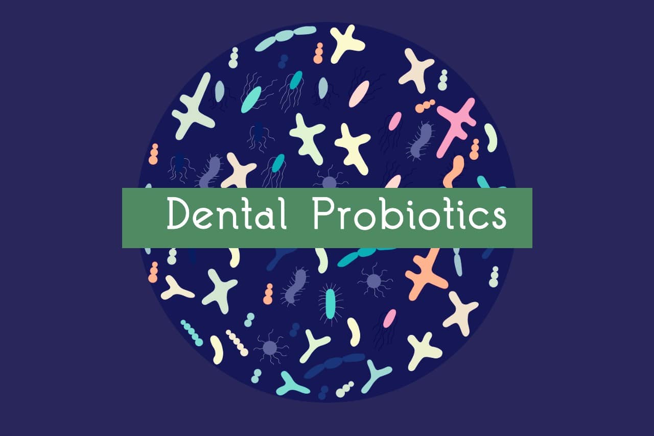 Dental probiotics